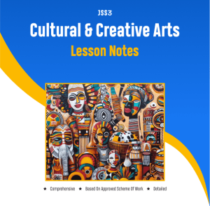 jss3-cultural-and-creative-art-lesson-notes