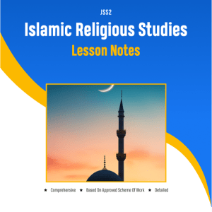 JSS1 Islamic Religious Studies Lesson Notes