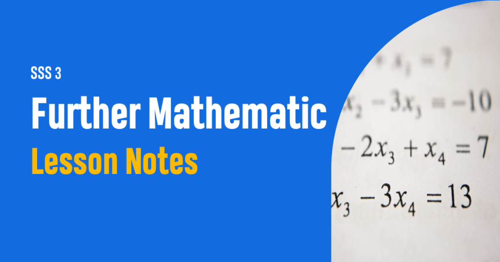 ss3 further mathematics lesson notes