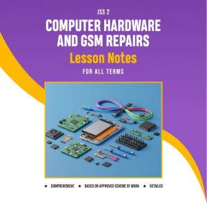 jss2-computer-hardware-and-gsm-repairs-lesson-note