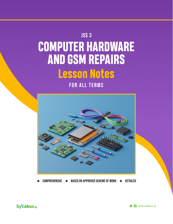 jss3-computer-hardware-and-gsm-repairs-lesson-notes
